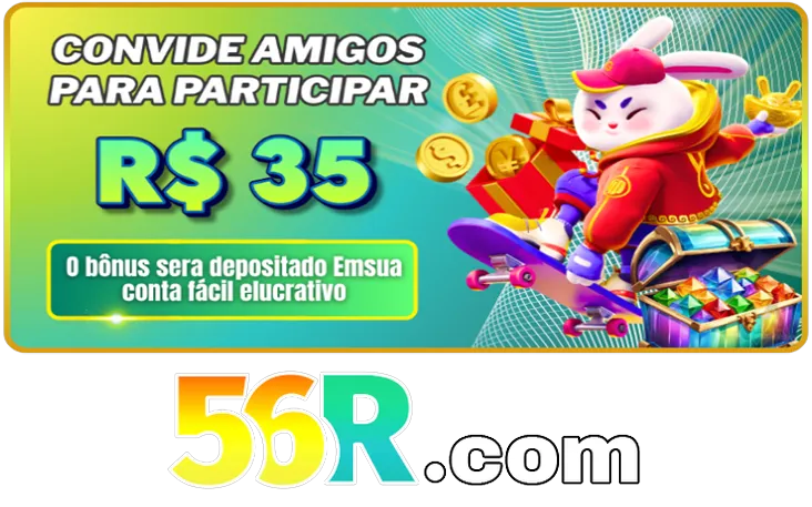 56R Indique amigos para receber um bônus